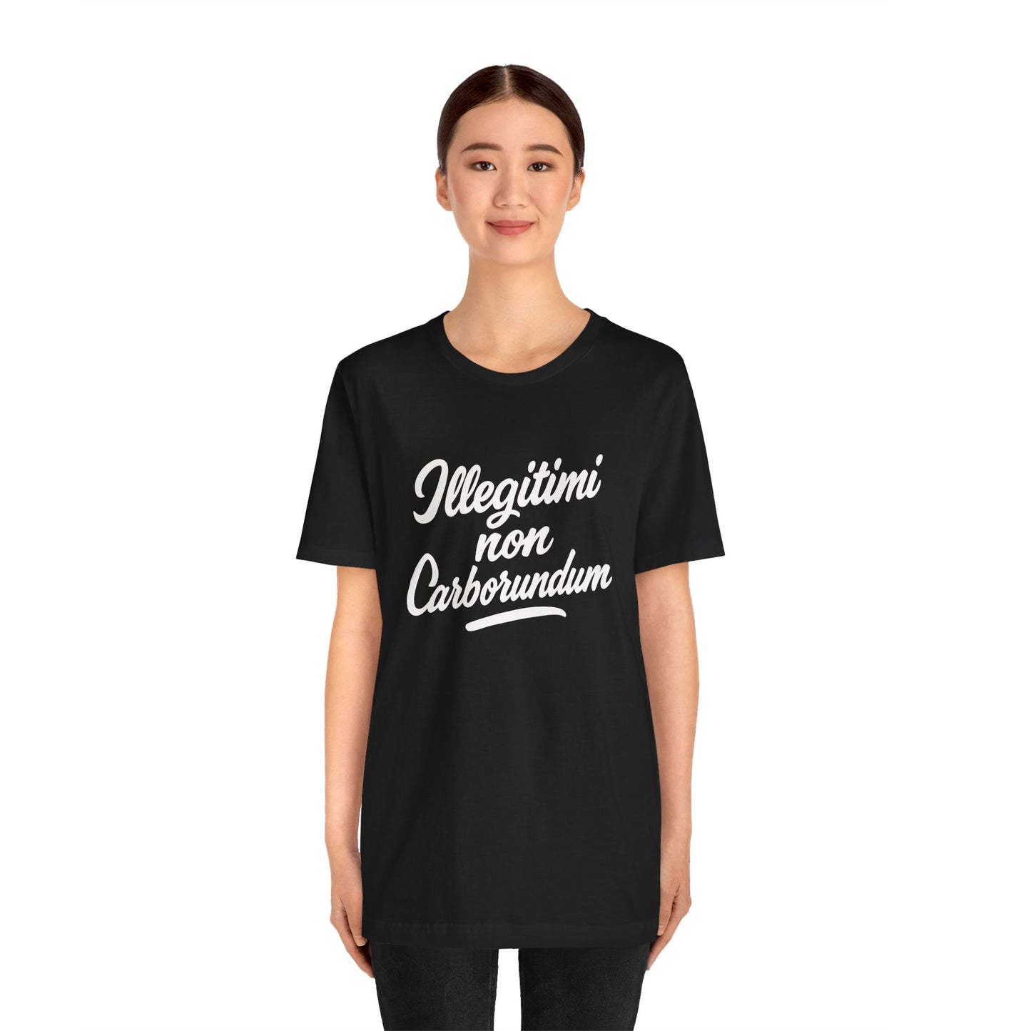 Illegitimi Non Carborundum