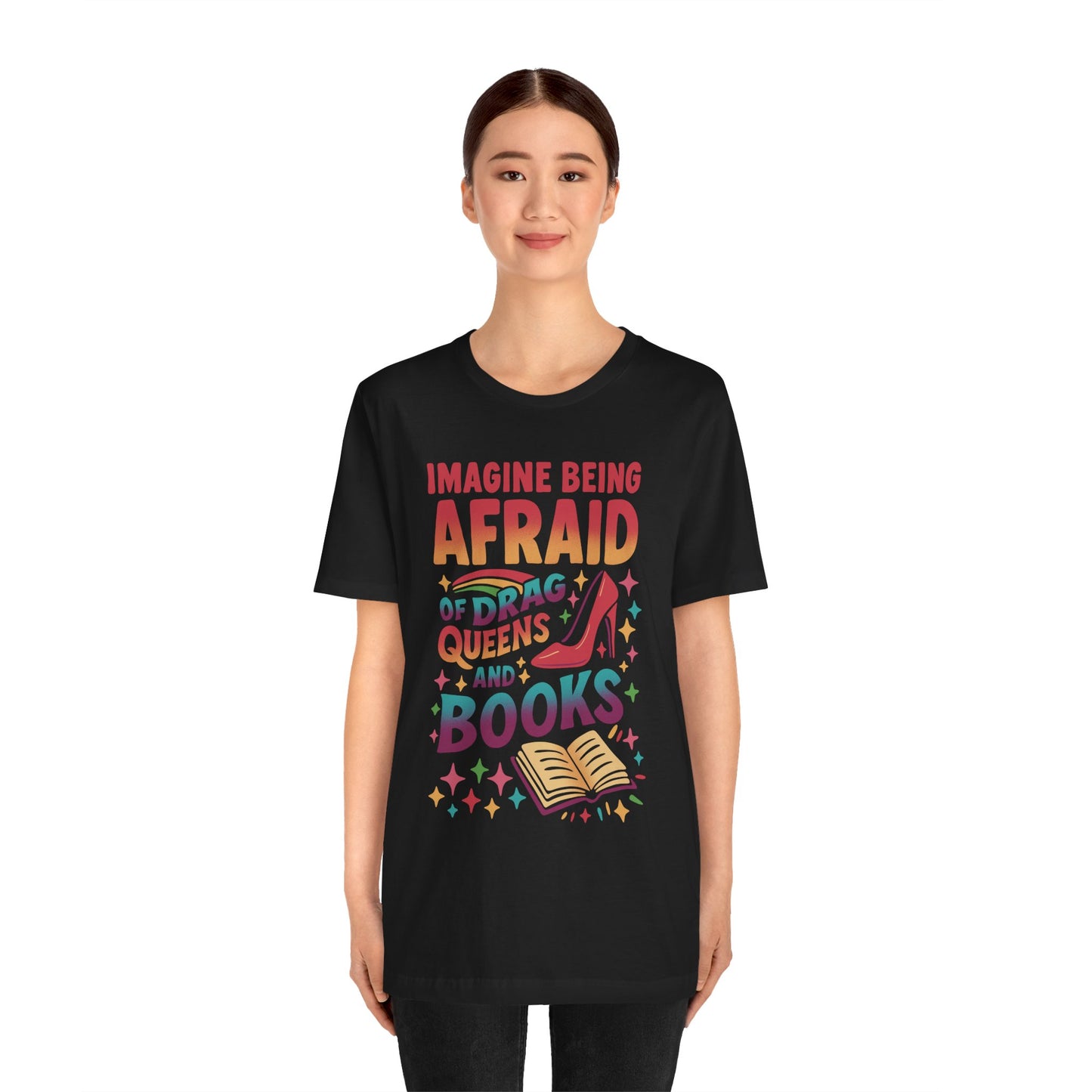 Imagine Being Afraid of Drag Queens and Books