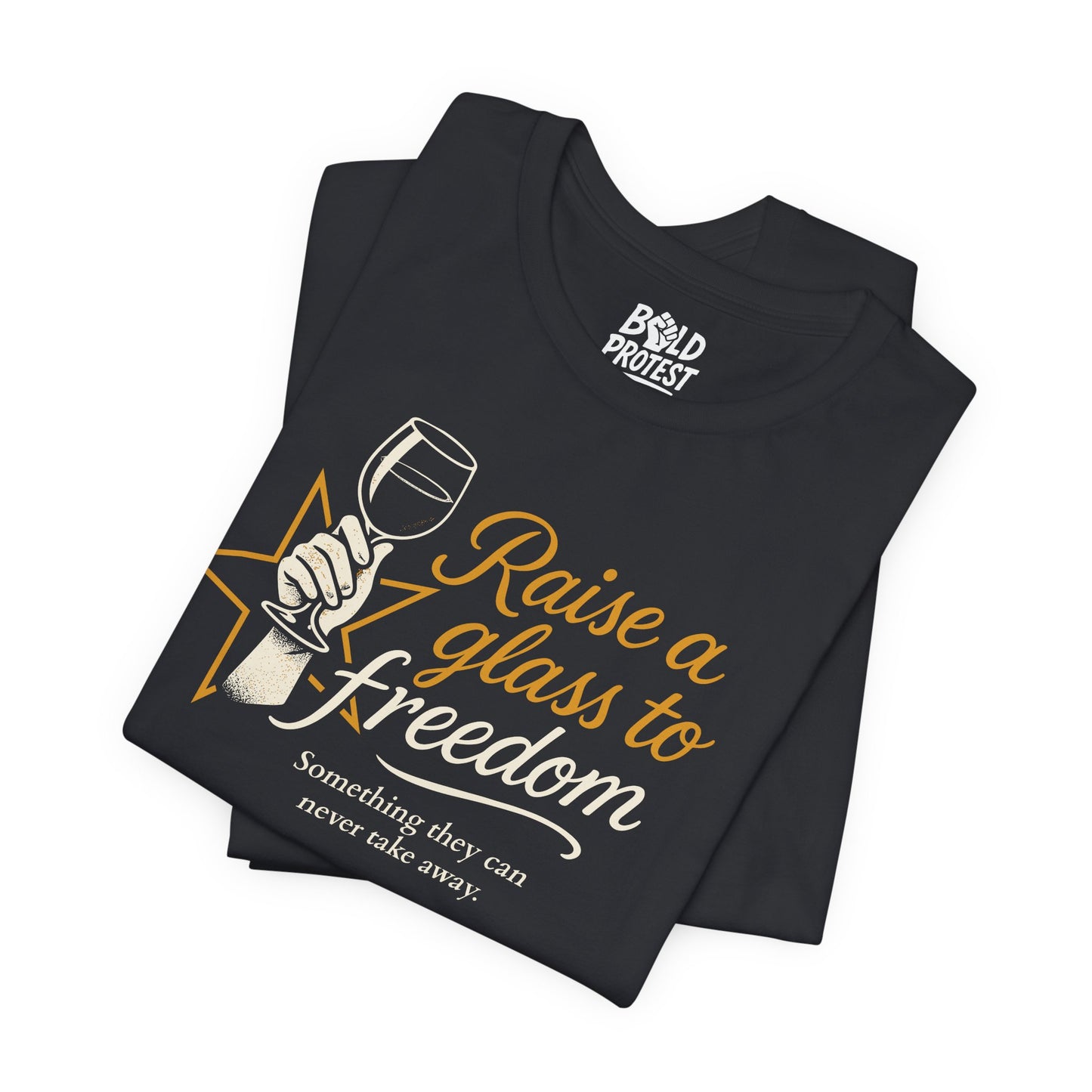 Raise a Glass to Freedom
